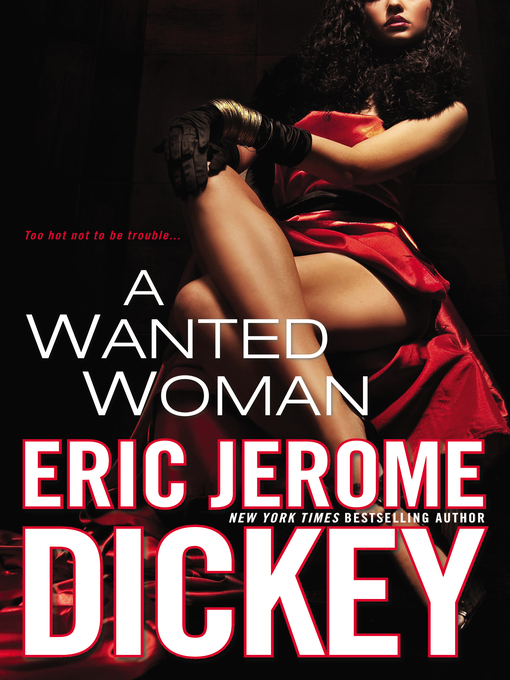 Title details for A Wanted Woman by Eric Jerome Dickey - Available